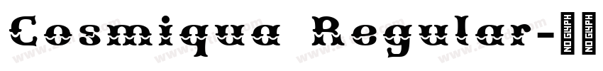 Cosmiqua Regular字体转换